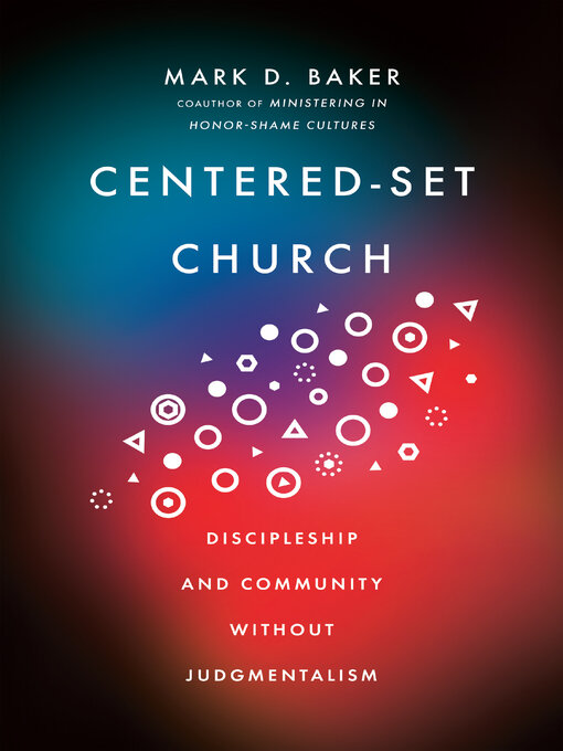 Title details for Centered-Set Church by Mark D. Baker - Available